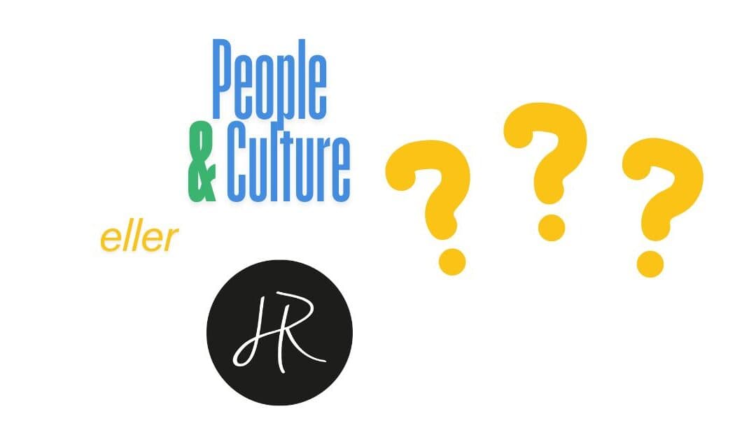 People & Culture eller HR?